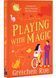Playing with Magic. Phoebe Winchester Mystery. Book 3 10311029542 фото 1