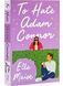 To Hate Adam Connor. Book 2 10311029095 фото 1