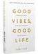 Good Vibes, Good Life. Любов до себе &mdash; ключ до розкриття вашої величі 10311030505 фото 1