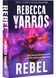Rebel. The Renegades. Book 3 10311029601 фото 1