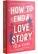 How to End a Love Story 10311029552 фото 1