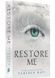 Restore Me. Shatter Me. Book 4 10311026466 фото 1