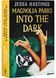 Into the Dark. Magnolia Parks Universe. Book 5 10311029578 фото 1